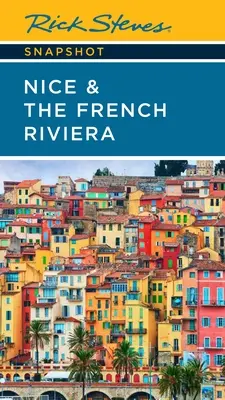 Rick Steves Snapshot Nizza és a francia Riviéra - Rick Steves Snapshot Nice & the French Riviera