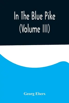 A kék csukában (III. kötet) - In The Blue Pike (Volume III)