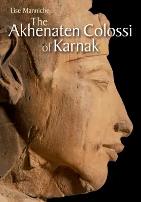 A karnaki Akhenaten-kolosszusok - The Akhenaten Colossi of Karnak