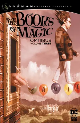 A mágia könyvei omnibusz 3. kötet (a Sandman-univerzum klasszikusai) - Books of Magic Omnibus Vol. 3 (the Sandman Universe Classics)