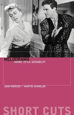 Melodráma: Műfaj, stílus, érzékenység - Melodrama: Genre, Style, Sensibility