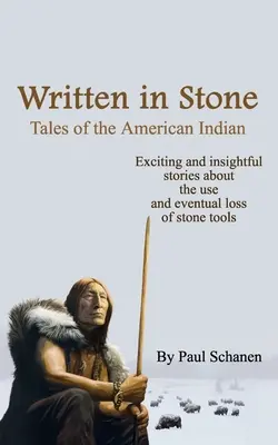 Kőbe vésve - Az amerikai indiánok történetei - Written In Stone - Tales of the American Indian