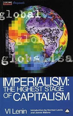 Imperializmus: A kapitalizmus legmagasabb fokozata - Imperialism: The Highest Stage of Capitalism