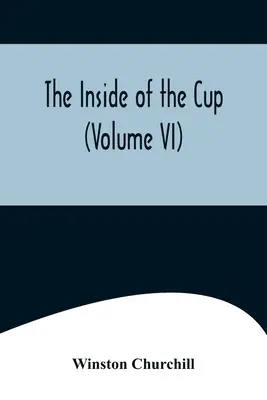 A csésze belseje (VI. kötet) - The Inside of the Cup (Volume VI)