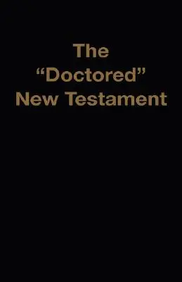 A megmásított Újszövetség - The Doctored New Testament