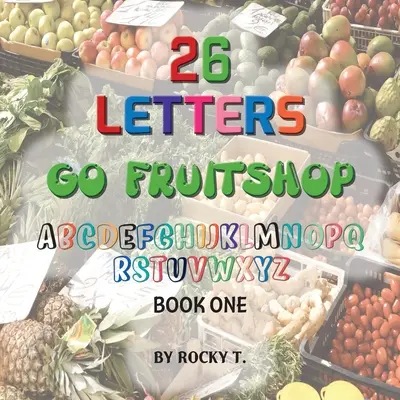 26 Levél Go Fruitshop: Go Fruitshop az ábécé megtanulása - 26 Letters Go Fruitshop: Go Fruitshop learning the alphabet