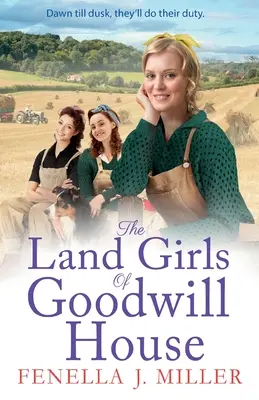 A Jóakarat Házának földi lányai - The Land Girls of Goodwill House