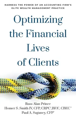 Az ügyfelek pénzügyi életének optimalizálása: Egy könyvelőiroda elit vagyonkezelési gyakorlatának erejének kiaknázása - Optimizing the Financial Lives of Clients: Harness the Power of an Accounting Firm's Elite Wealth Management Practice