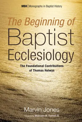 A baptista ekkléziológia kezdetei - The Beginning of Baptist Ecclesiology