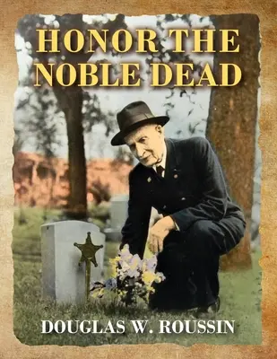Tisztelet a nemes halottaknak - Honor the Noble Dead