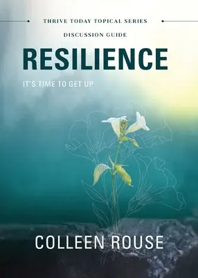 Ellenálló képesség - Beszélgetési útmutató: Ideje felállni - Resilience - Discussion Guide: It's Time to Get Up