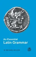 Egy alapvető latin nyelvtan - An Essential Latin Grammar