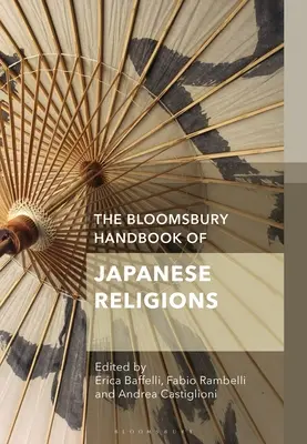 A japán vallások Bloomsbury kézikönyve - The Bloomsbury Handbook of Japanese Religions