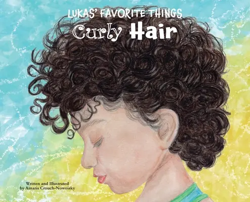 Lukas kedvenc dolgai: Curly Hair - Lukas' Favorite Things: Curly Hair