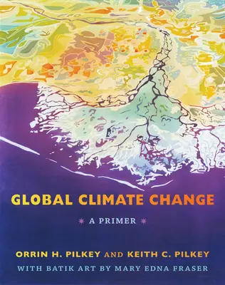 Globális éghajlatváltozás: A Primer - Global Climate Change: A Primer