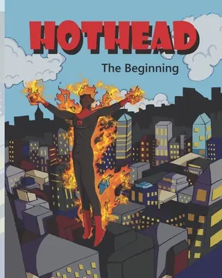 Forrófejű: A kezdet - Hothead: The Beginning