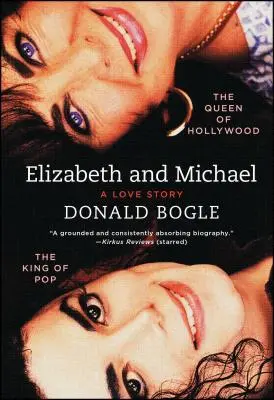 Elizabeth és Michael: Hollywood királynője és a pop királya - egy szerelmi történet - Elizabeth and Michael: The Queen of Hollywood and the King of Pop--A Love Story