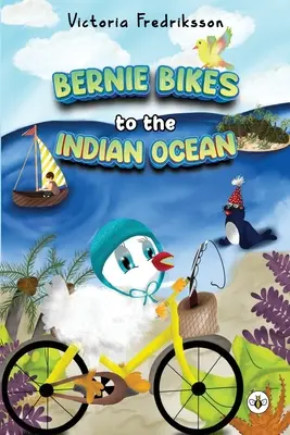 Bernie kerékpárral az Indiai-óceánhoz - Bernie Bikes to the Indian Ocean