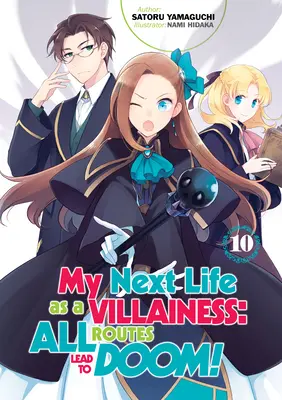 A következő életem gazemberként: Minden út a végzetbe vezet! 10. kötet - My Next Life as a Villainess: All Routes Lead to Doom! Volume 10