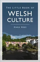 A walesi kultúra kis könyve - The Little Book of Welsh Culture