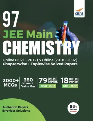 97 JEE Main Chemistry Online (2021 - 2012) & Offline (2018 - 2002) fejezetenkénti + téma szerinti megoldott feladatok 5. kiadás - 97 JEE Main Chemistry Online (2021 - 2012) & Offline (2018 - 2002) Chapterwise + Topicwise Solved Papers 5th Edition