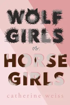 Farkaslányok kontra lólányok - Wolf Girls Vs. Horse Girls