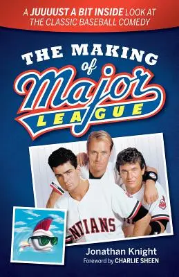 A Major League készítése: A Juuuust a Bit Inside Look at the Classic Baseball Comedy - The Making of Major League: A Juuuust a Bit Inside Look at the Classic Baseball Comedy