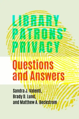 A könyvtárpatrónusok magánélete: Kérdések és válaszok - Library Patrons' Privacy: Questions and Answers