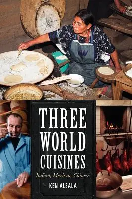 Három világkonyha: Olasz, mexikói, kínai - Three World Cuisines: Italian, Mexican, Chinese