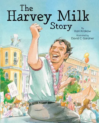 Harvey Milk története - The Harvey Milk Story