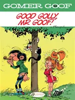 Gomer Goof 9. kötet: Jó ég, Mr Goof! - Gomer Goof Vol. 9: Good Golly, Mr Goof!