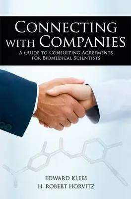 Kapcsolat a vállalatokkal: Útmutató a tanácsadói megállapodásokhoz a biogyógyászati tudósok számára - Connecting with Companies: A Guide to Consulting Agreements for Biomedical Scientists