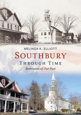 Southbury Through Time: Múltunk maradványai - Southbury Through Time: Remnants of Our Past