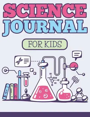 Tudományos napló gyerekeknek - Science Journal For Kids