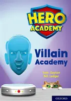 Hero Academy: Oxford Level 12, Lime+ Book Band: Gonosz Akadémia - Hero Academy: Oxford Level 12, Lime+ Book Band: Villain Academy