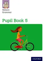 Nelson Grammar: Pupil Book 5 (5/P6. évfolyam) 15 részes csomag - Nelson Grammar: Pupil Book 5 (Year 5/P6) Pack of 15