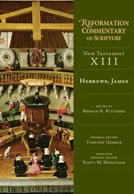 Hebrews, James: NT 13. kötet - Hebrews, James: NT Volume 13