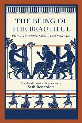 A szép létezése: Platón Theaitétosz, szofista és államférfi című műve. - The Being of the Beautiful: Plato's Theaetetus, Sophist, and Statesman