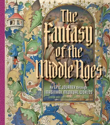 A középkor fantáziája: Epikus utazás képzeletbeli középkori világokon keresztül - The Fantasy of the Middle Ages: An Epic Journey Through Imaginary Medieval Worlds
