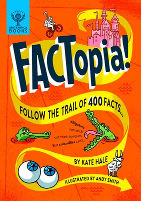 Factopia!: Kövesd a 400 tény nyomát... - Factopia!: Follow the Trail of 400 Facts...