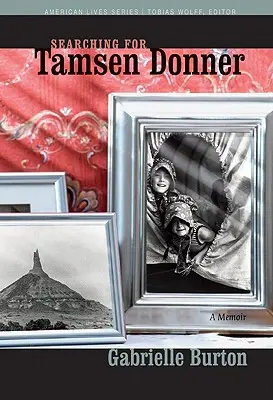 Tamsen Donner keresése - Searching for Tamsen Donner