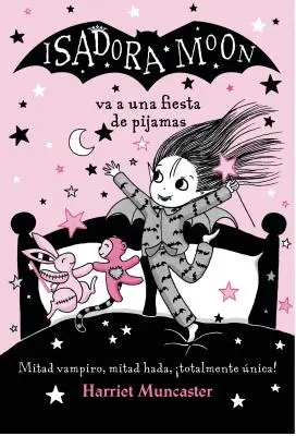 Isadora Moon Va A una Fiesta de Pijamas / Isadora Moon Va A una Fiesta de Pijamas - Isadora Moon Va A una Fiesta de Pijamas