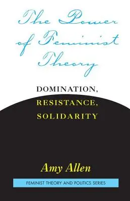 A feminista elmélet hatalma - uralom, ellenállás, szolidaritás - Power of Feminist Theory - Domination, Resistance, Solidarity