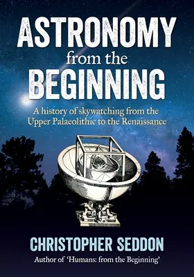 Csillagászat: a kezdetektől - Astronomy: from the beginning