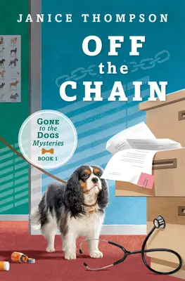 Off the Chain: Gone to the Dogs sorozat - Első könyv - Off the Chain: Book One - Gone to the Dogs Series