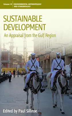 Fenntartható fejlődés: Az Öböl-régió értékelése - Sustainable Development: An Appraisal from the Gulf Region