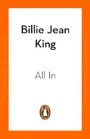 All In - Billie Jean King önéletrajza - All In - The Autobiography of  Billie Jean King