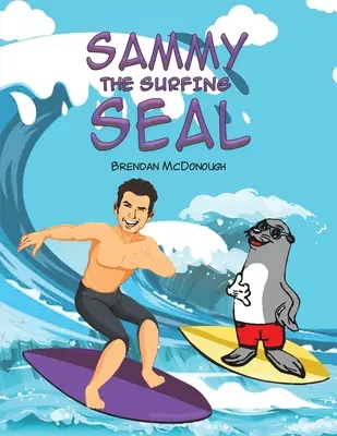 Sammy, a szörföző fóka - Sammy the Surfing Seal