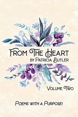 From The Heart: Versek céllal - 2. kötet - From The Heart: Poems With A Purpose - Volume 2