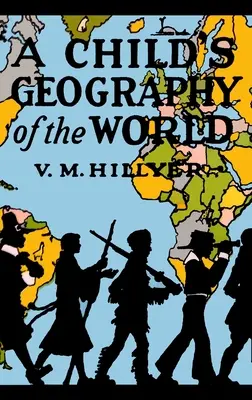 Egy gyermek világföldrajza - A Child's Geography of the World